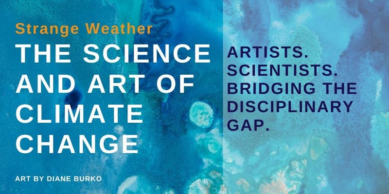 Strange Weather: The Science and Art of Climate Change